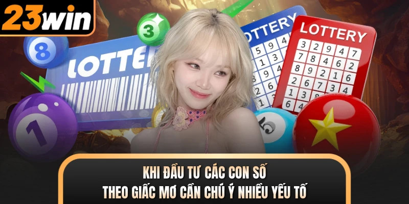 Khi đầu tư các con số theo giấc mơ cần chú ý nhiều yếu tố